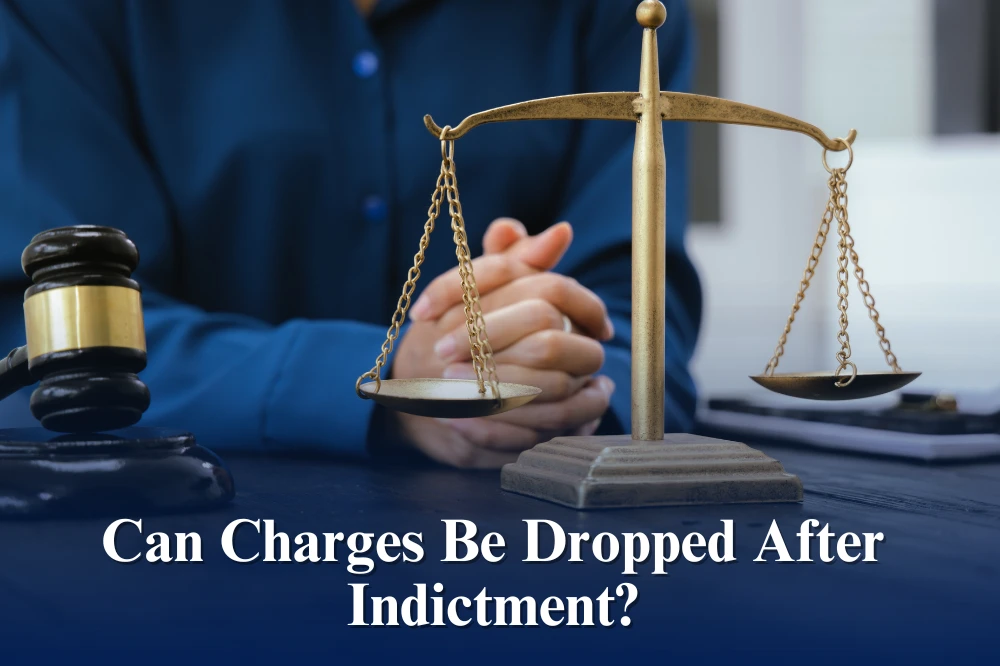 Can Charges Be Dropped After Indictment